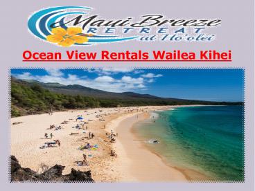 Ocean View Rentals Wailea Kihei