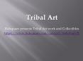 Bidsquare presents the wide rage of Tribal art on sale at auction online