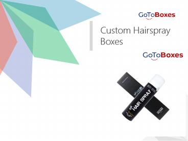 Custom Hairspray Boxes