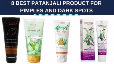 Best Patanjali Product for Pimples and Dark Spots