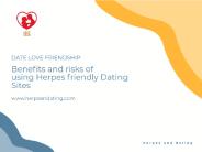 Benefits and Risks of Using Herpes Friendly Dating Sites