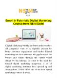 Enroll in Futuristic Digital Marketing Course from NISM Delhi PowerPoint PPT Presentation