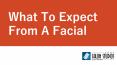 What To Expect From A Facial PowerPoint PPT Presentation