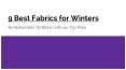 Best Fabrics for Winter 2020! PowerPoint PPT Presentation