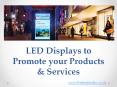 LED Displays to Promote your Products and Services PowerPoint PPT Presentation