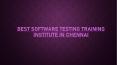 AmitySoft Software Testing training institute in Chennai PowerPoint PPT Presentation