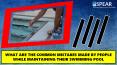 What are the Common Mistakes Made by People While Maintaining Their Swimming Pool PowerPoint PPT Presentation
