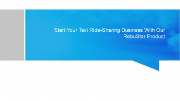Start your taxi ride sharing business with our RebuStar