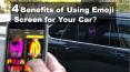 4 Benefits of Using Emoji Screen for Your Car​ PowerPoint PPT Presentation