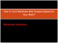How To Find Wardrobe With Drawers Based On Your Wish? PowerPoint PPT Presentation