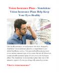 Vision Insurance Plans - Standalone Vision Insurance Plans Help Keep Your Eyes Healthy PowerPoint PPT Presentation