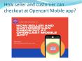 Seller and Customer can Checkout at Opencart Mobile App PowerPoint PPT Presentation