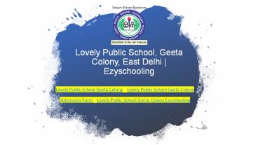 Lovely Public School, Geeta Colony- East Delhi | Ezyschooling