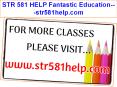 STR 581 HELP Fantastic Education---str581help.com PowerPoint PPT Presentation