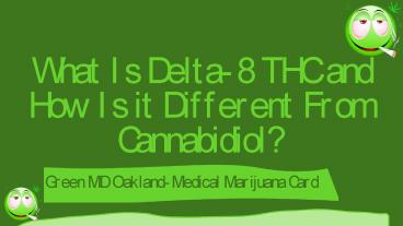 What Is Delta-8 THC and How Is it Different From Cannabidiol?