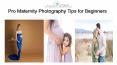 Pro Maternity Photography Tips for Beginners in Los Angeles PowerPoint PPT Presentation
