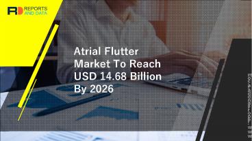 Atrial Flutter Market Outlooks 2020: Top Companies, Market Trends, Latest Developments in Manufacturing Technology and Forecasts to 2027
