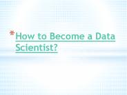 How to Become a Data Scientist?