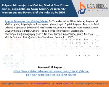 Polymer Microinjection Molding Market Size, Future Trends, Segmentation, Gross Margin, Opportunity Assessment and Potential of the Industry by 2026