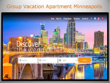 Group Vacation Apartment Minneapolis