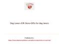 Gifts for dog lovers PowerPoint PPT Presentation