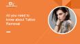 "All you need to know about Tattoo Removal " PowerPoint PPT Presentation