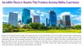 Incredible Places in Houston That Promises Amazing Holiday Experiences PowerPoint PPT Presentation