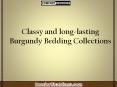 Classy and long-lasting Burgundy Bedding Collections PowerPoint PPT Presentation