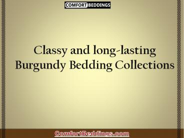 Classy and long-lasting Burgundy Bedding Collections (2)