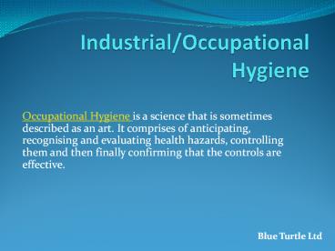 Industrial Occupational Hygiene - Blue Turtle Ltd