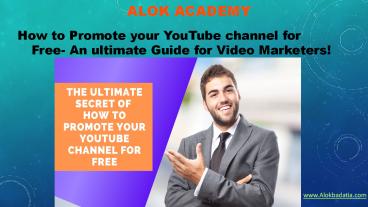 How to Promote your Youtube channel for Free- An ultimate Guide for Video Marketers!