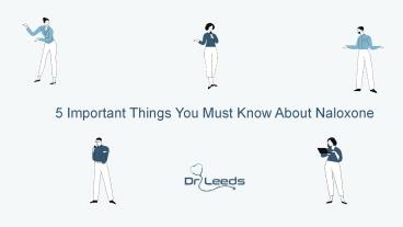 5 Important Things You Must Know About Naloxone