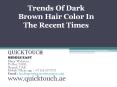 Trends Of Dark Brown Hair Color In The Recent Times PowerPoint PPT Presentation