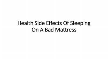 Health Side Effects Of Sleeping On A Bad Mattress