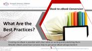 Book to eBook Conversion – What Are the Best Practices?