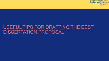 Useful Tips for drafting the best dissertation proposal