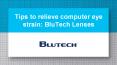 Tips to relieve computer eye strain: BluTech Lenses PowerPoint PPT Presentation