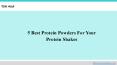 5 Best Protein Powders For Your Protein Shakes PowerPoint PPT Presentation