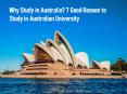 Why Study in Australia? 7 Good Reason to Study in Australian University (1) PowerPoint PPT Presentation