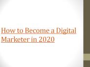 how to become digital marketer in 2020