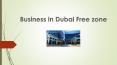 Starting a Business in Dubai free zone PowerPoint PPT Presentation