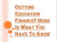 Why you Should Prefer Taking Education Finance? PowerPoint PPT Presentation
