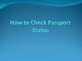 Know More Top Tips for Check Passport Status PowerPoint PPT Presentation