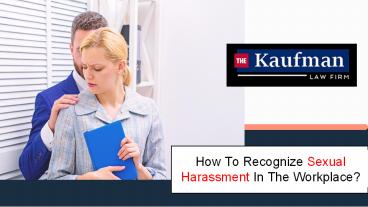 How To Recognize Sexual Harassment In The Workplace?