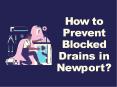 How to Prevent Blocked Drains in Newport? PowerPoint PPT Presentation