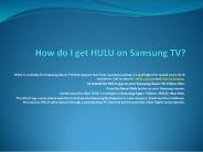 How do I get HULU on Samsung TV?