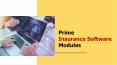Prime  Insurance Software  Modules PowerPoint PPT Presentation