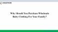 Why Should You Purchase Wholesale Baby Clothing For Your Family?
