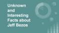 Unknown and Interesting Facts about Jeff Bezos PowerPoint PPT Presentation