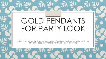 Gold Pendants for Party Look